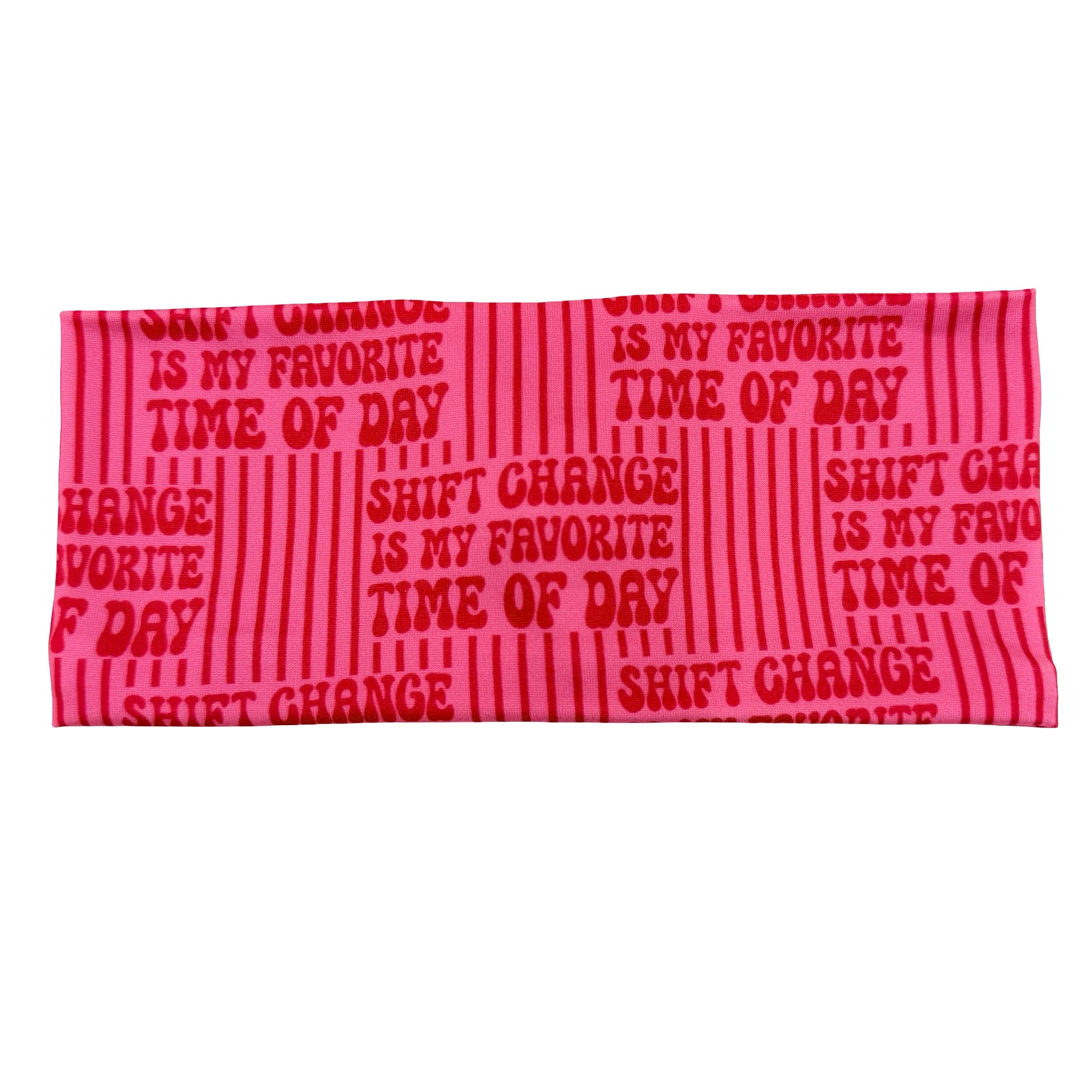 Shift Change Is My Favorite Time Of Day Headband
