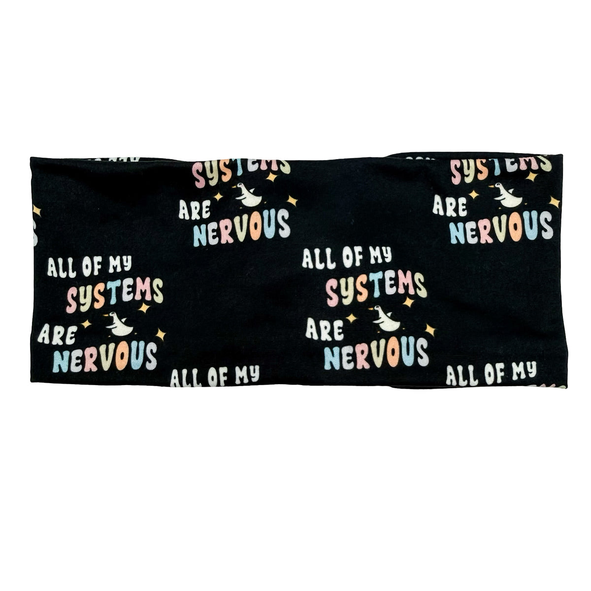 All Of My Systems Are Nervous Headband