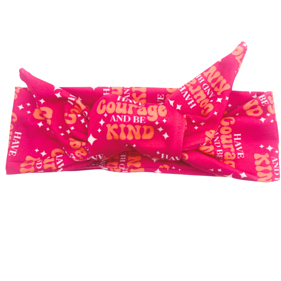 Have Courage And Be Kind - Adjustable Tie Headband