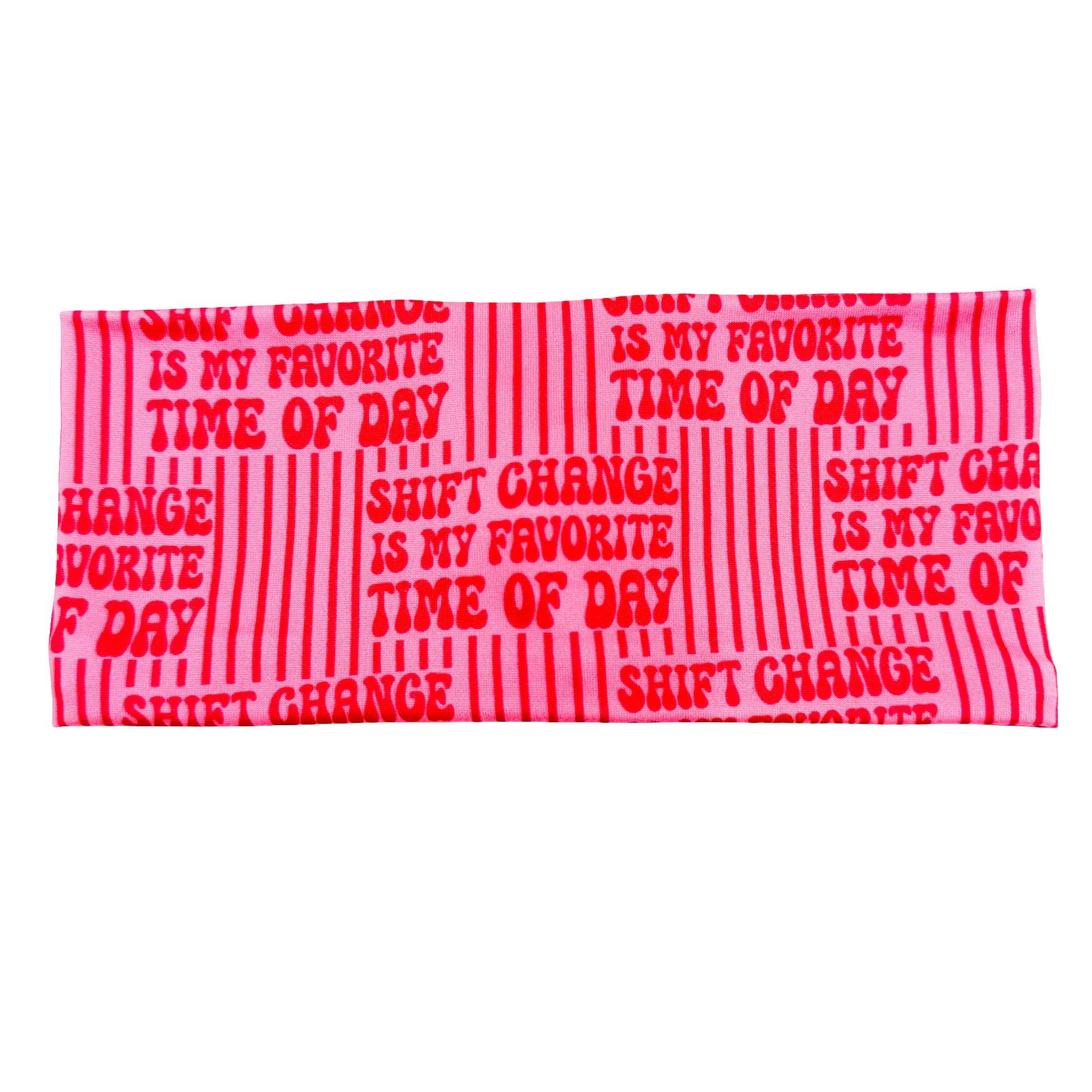 Shift Change Is My Favorite Time Of Day Headband