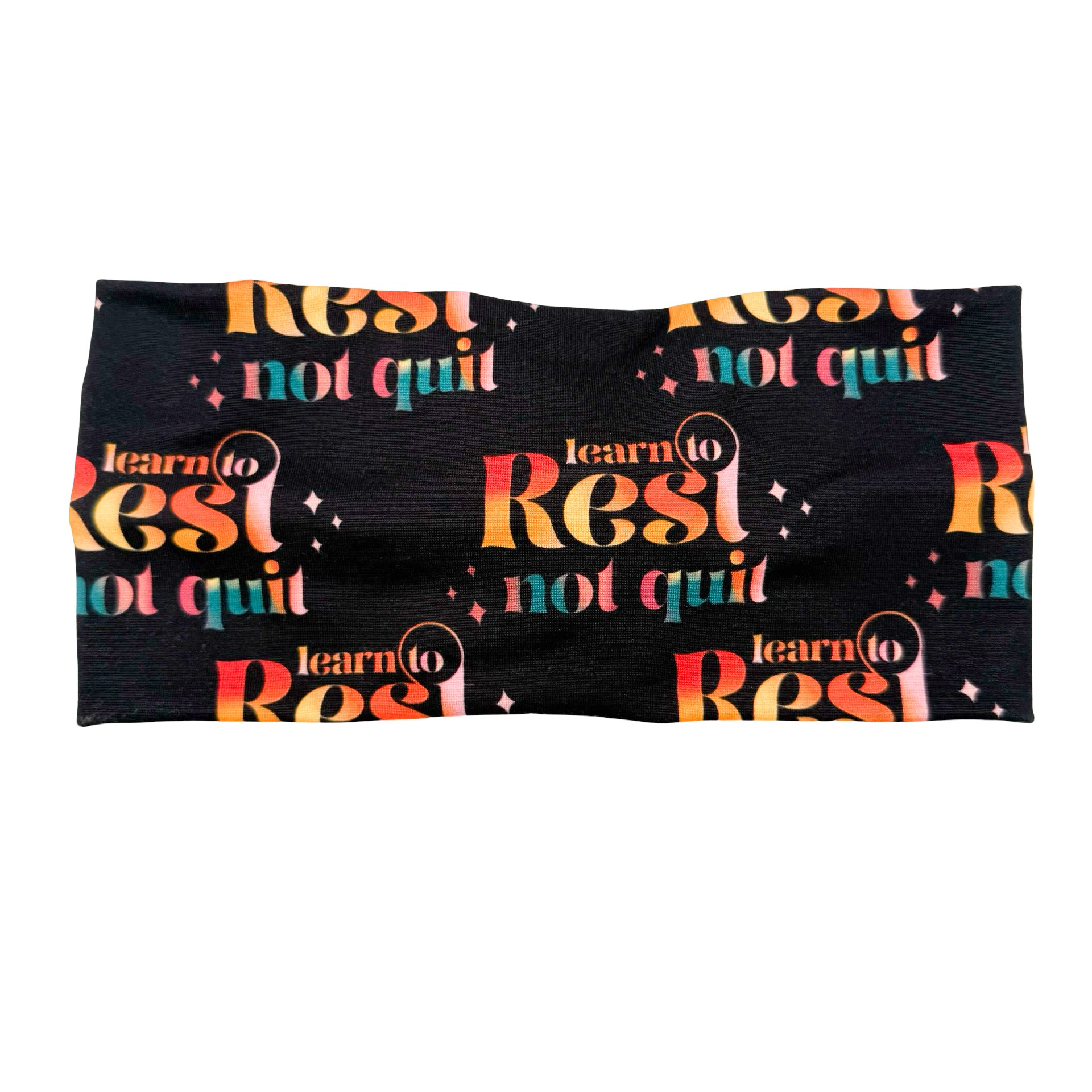 Learn To Rest Not Quit Headband