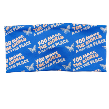 You Make The World A Better Place Headband