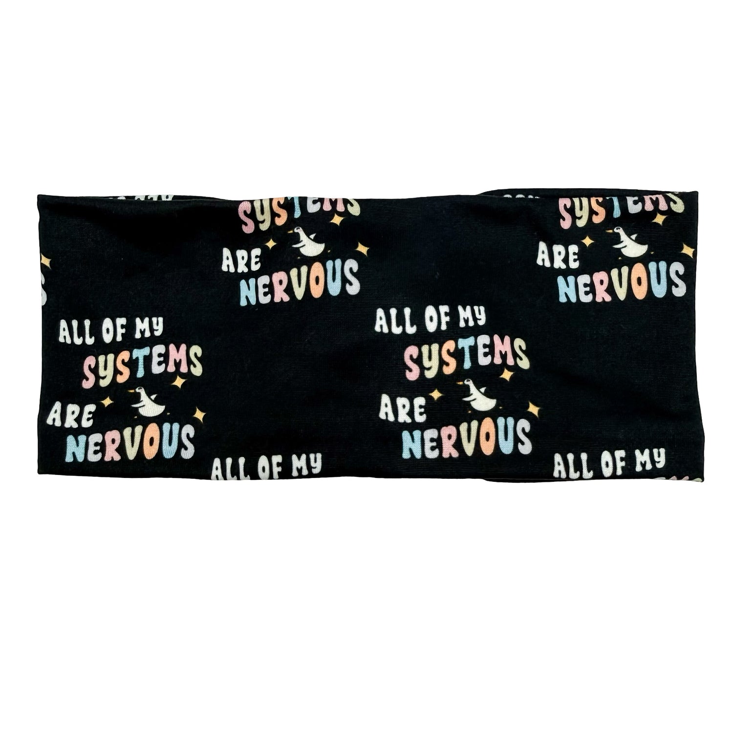 All Of My Systems Are Nervous Headband