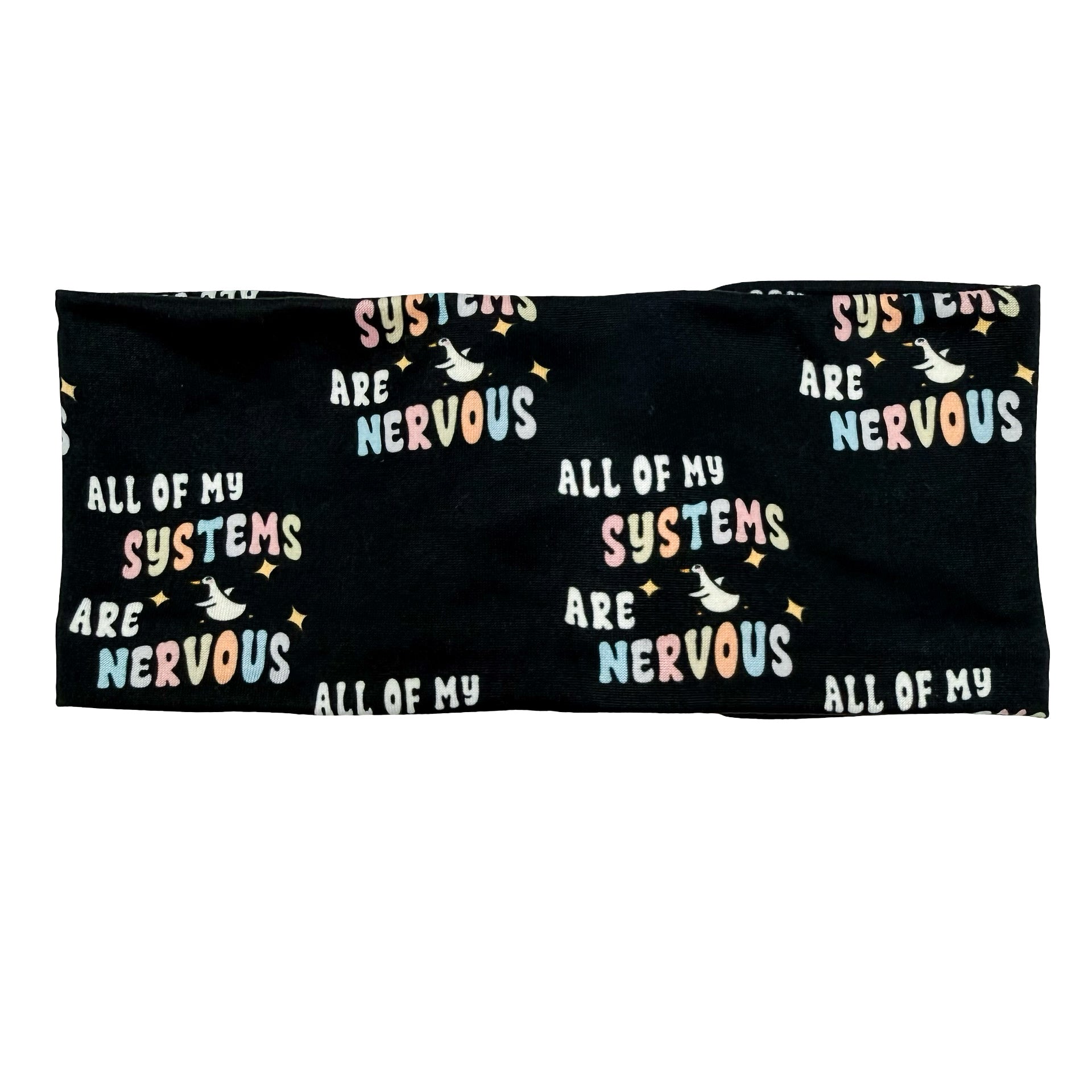 All Of My Systems Are Nervous Headband