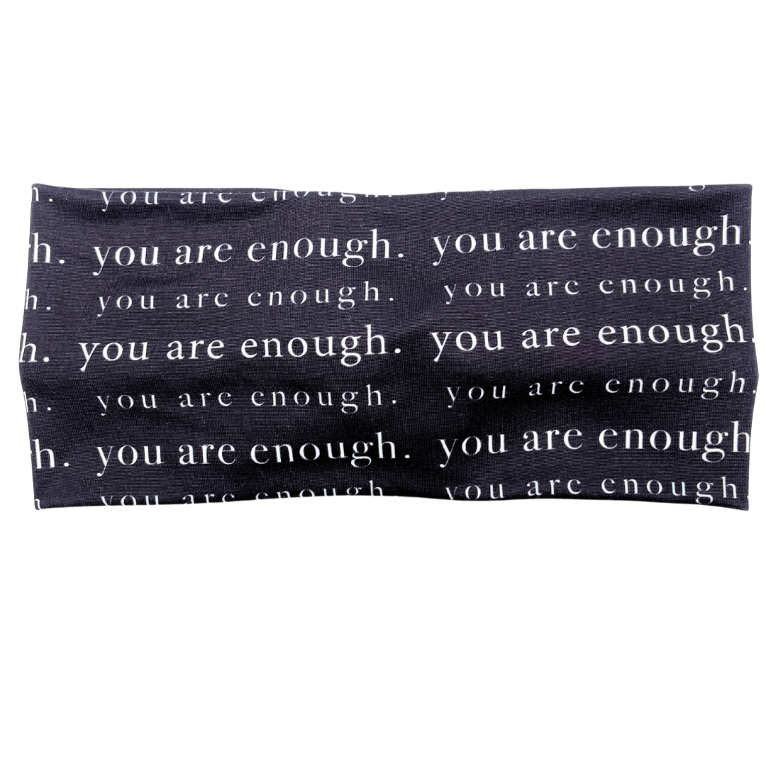 You Are Enough. - Black Headband