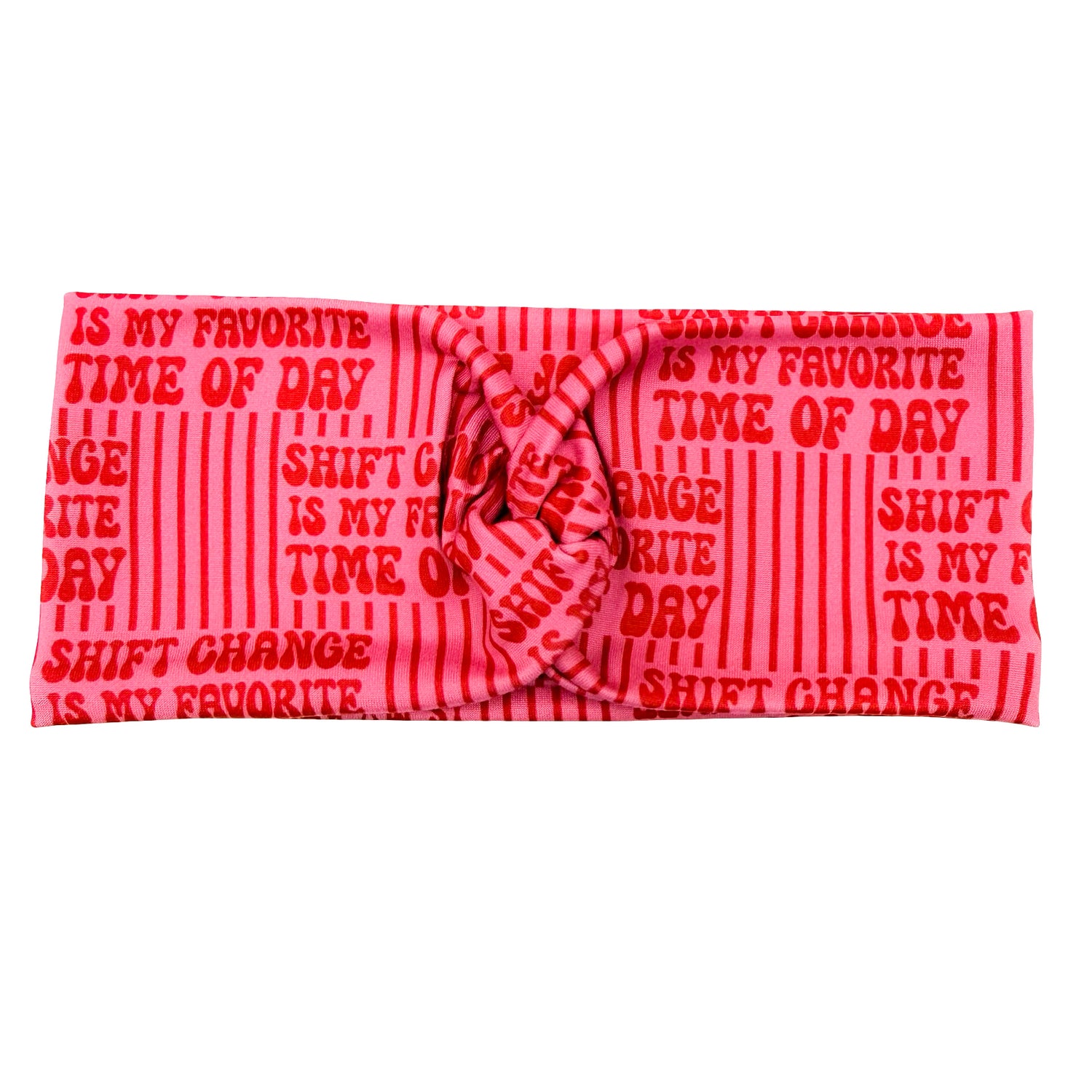 Shift Change Is My Favorite Time Of Day Headband