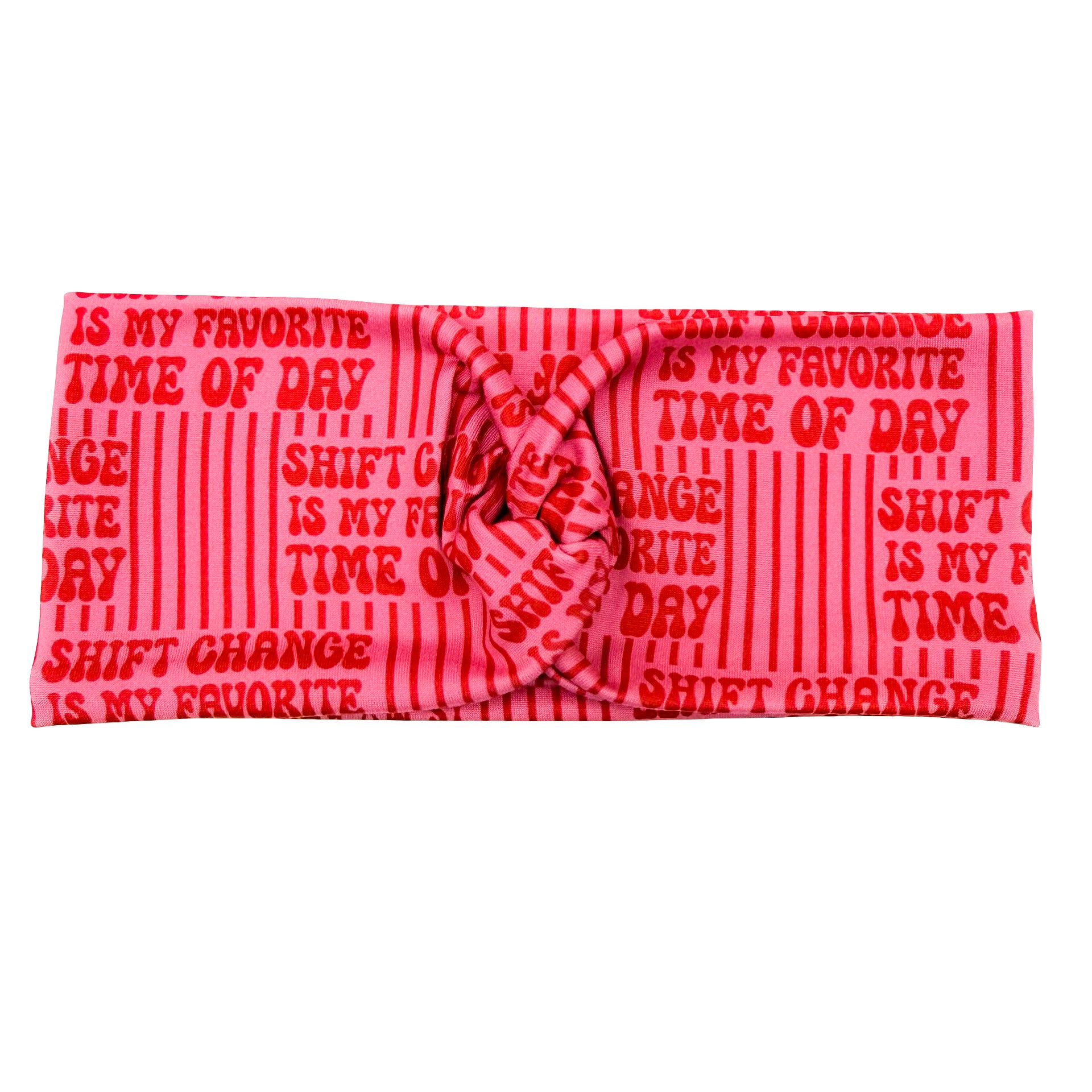 Shift Change Is My Favorite Time Of Day Headband