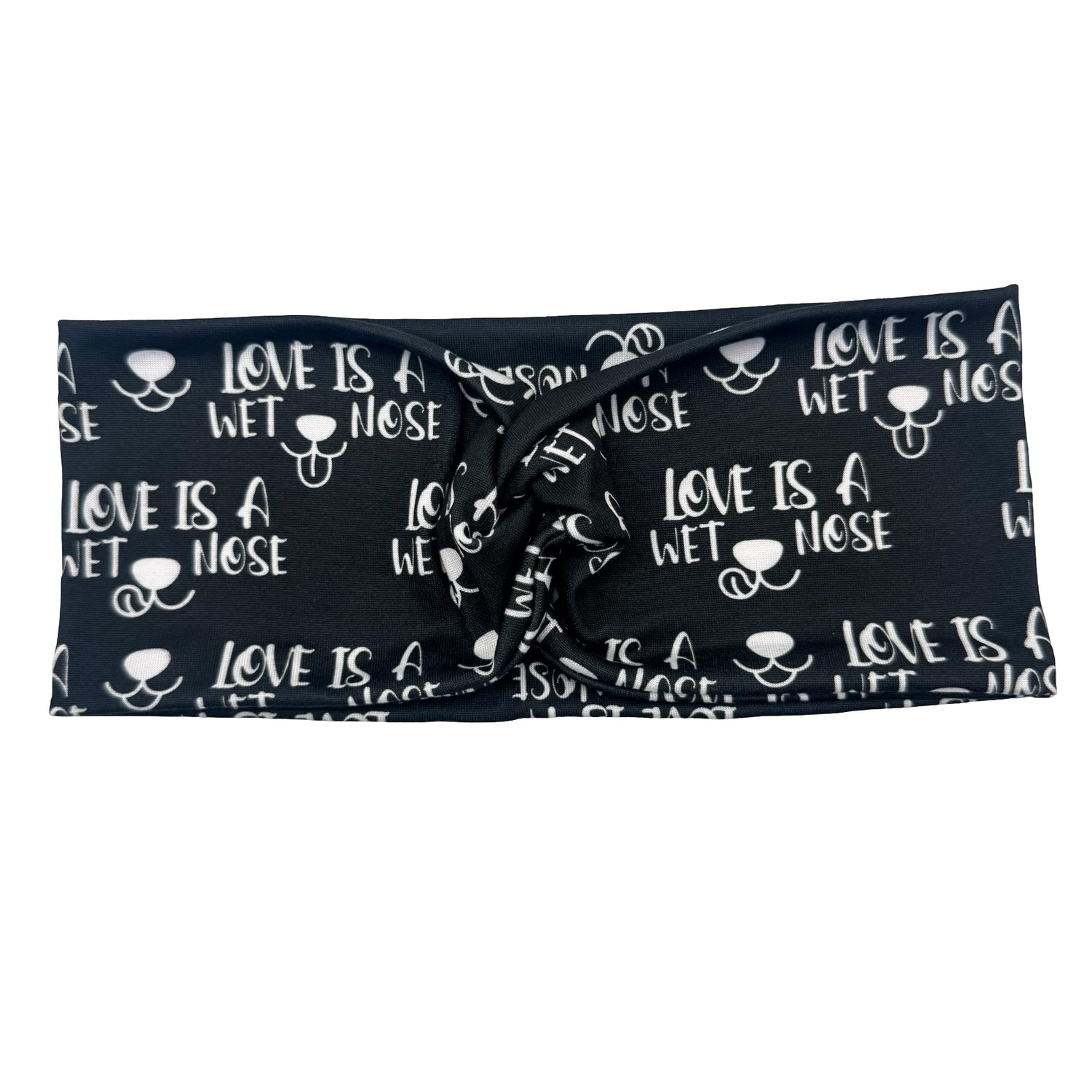LOVE IS A WET NOSE Headband