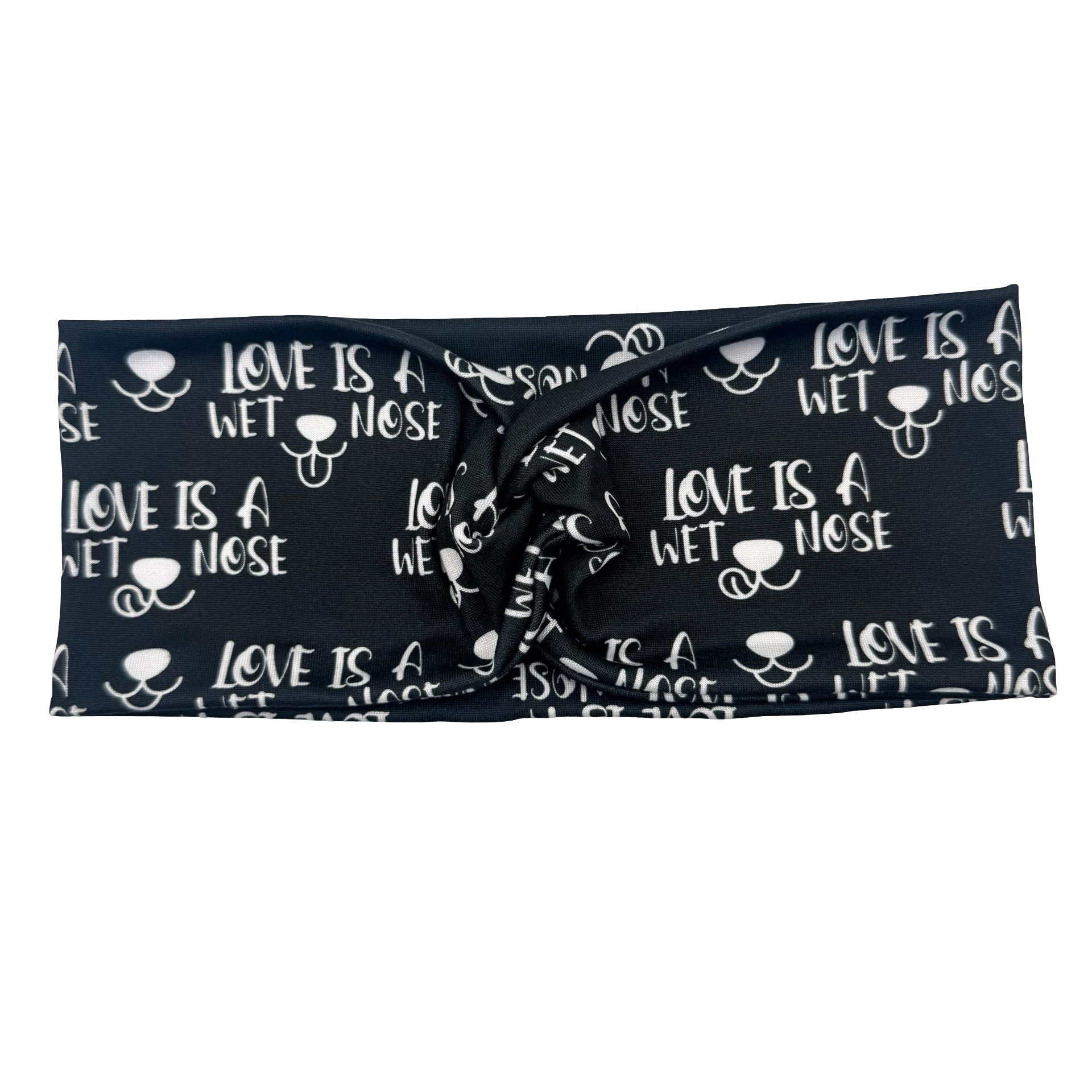 LOVE IS A WET NOSE Headband