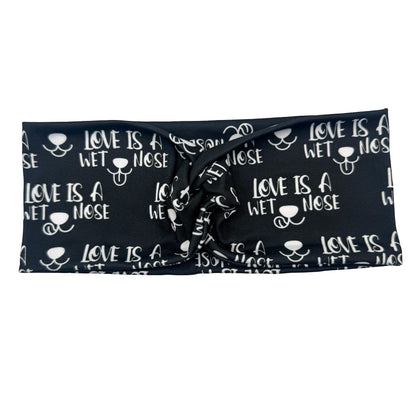 LOVE IS A WET NOSE Headband