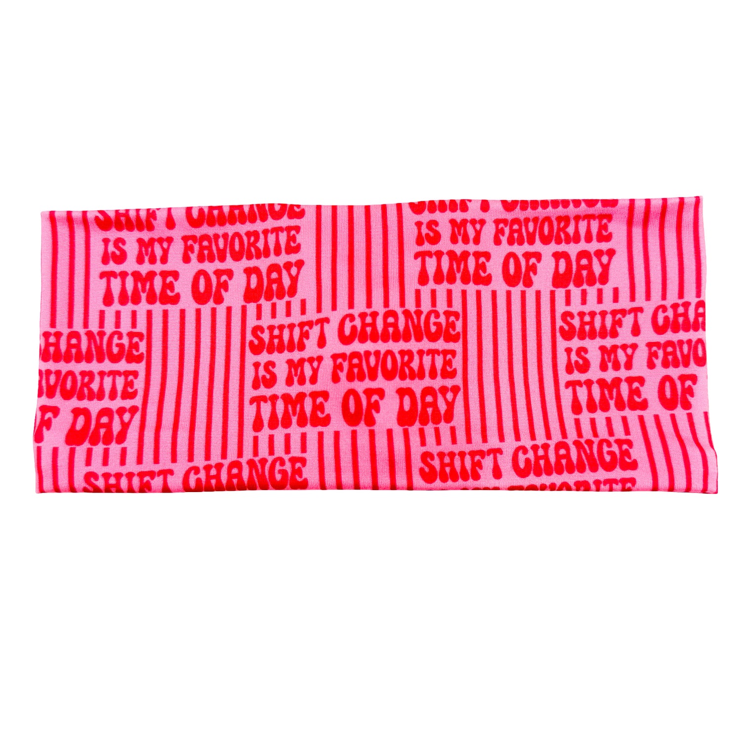 Shift Change Is My Favorite Time Of Day Headband