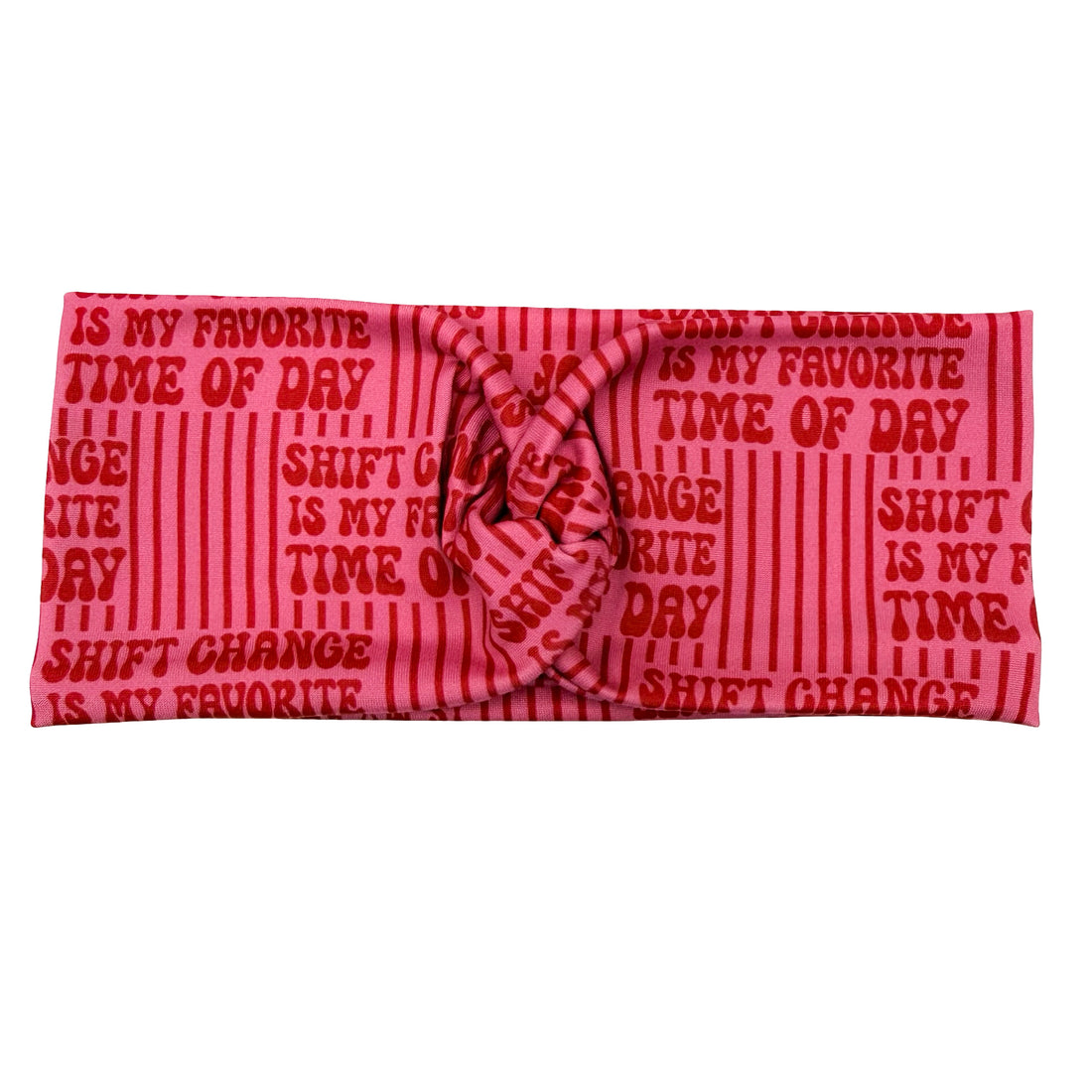 Shift Change Is My Favorite Time Of Day Headband
