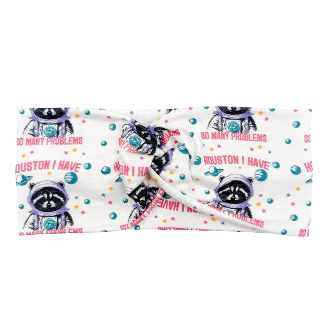 Houston I Have So Many Problems Headband