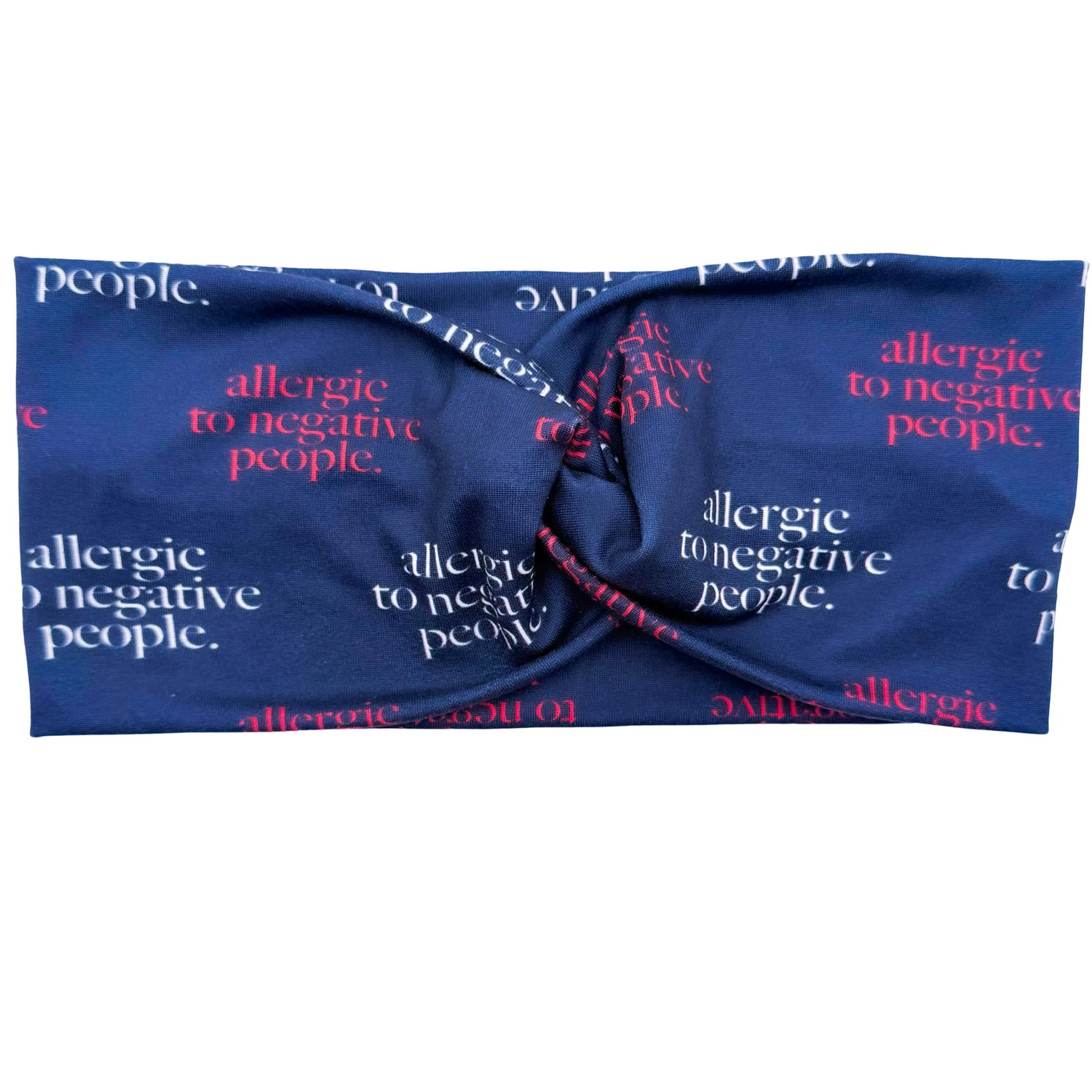 Allergic to Negative People Headband