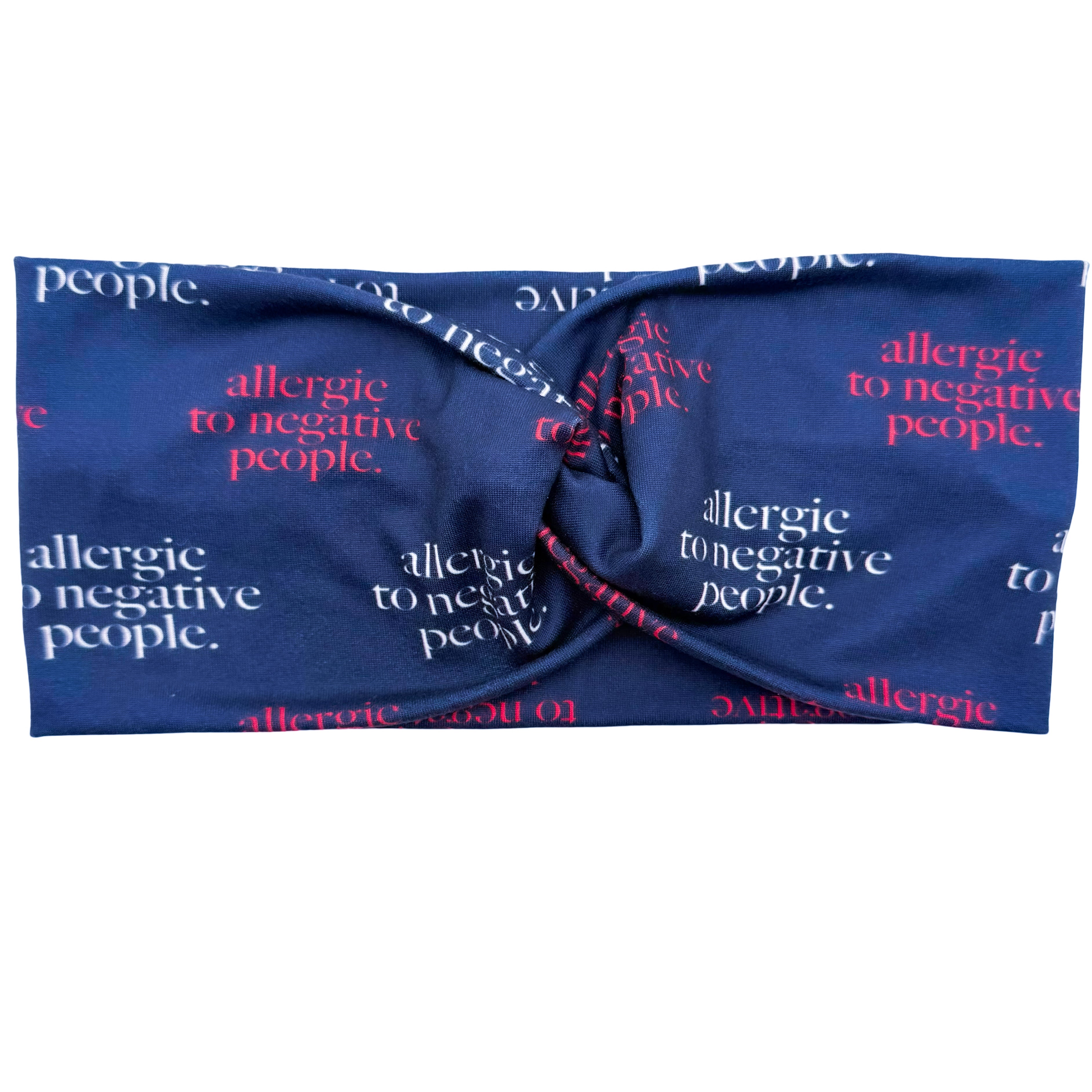 Allergic to Negative People Headband