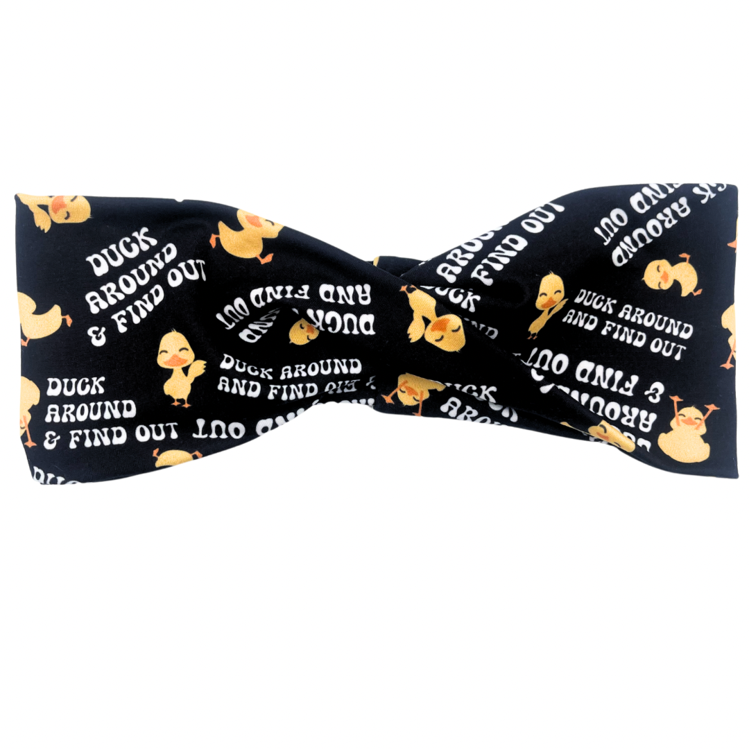 Duck Around And Find Out Twisted Headband