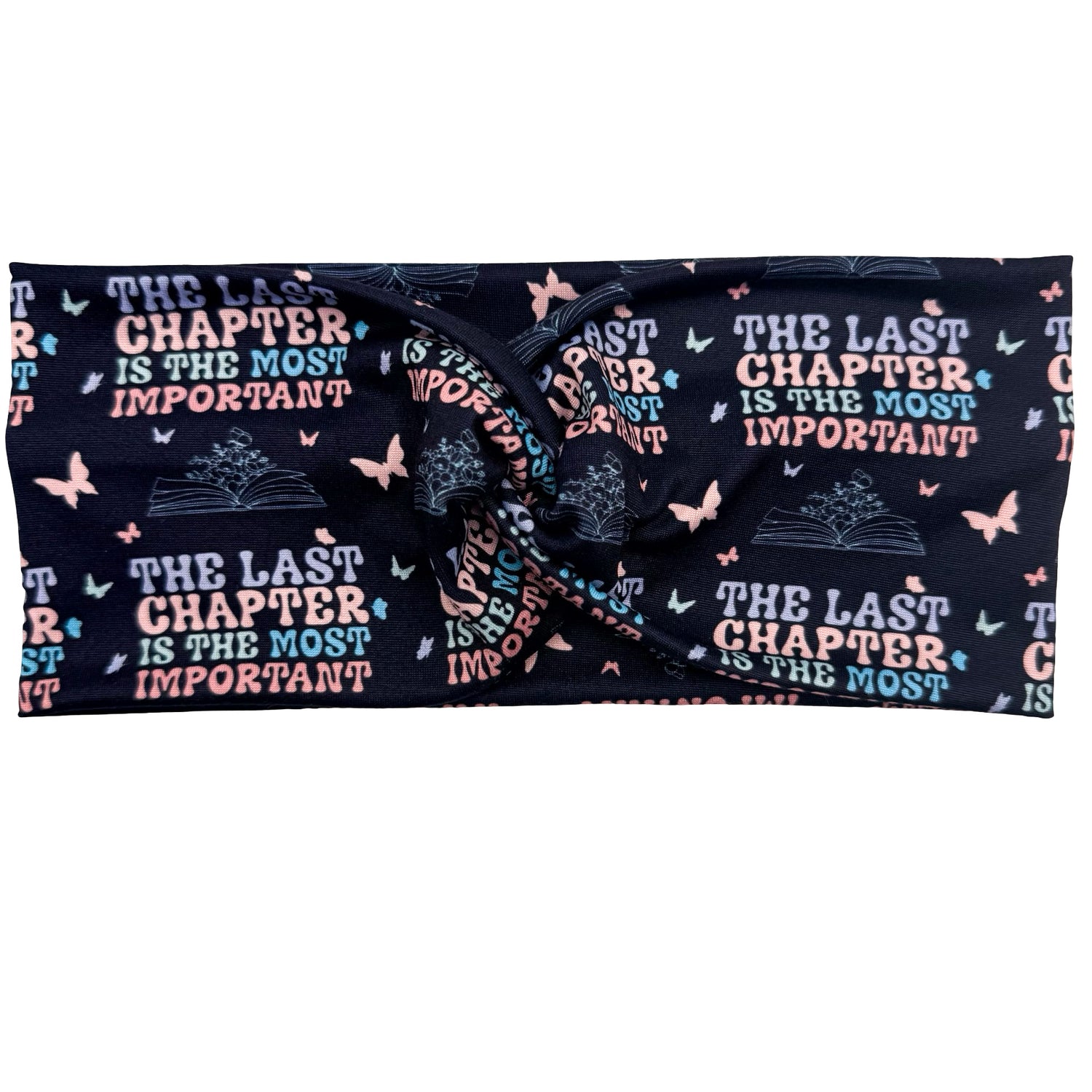 The Last Chapter Is The Most Important Headband